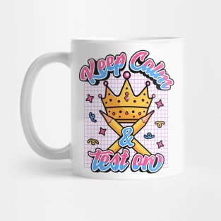 Keep Calm and Test On | Cute Kawaii Crown & Pencils Mug